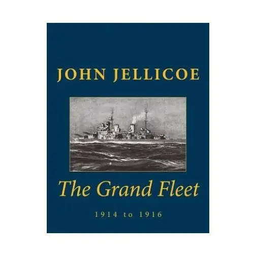 Createspace independent publishing platform The grand fleet: 1914 to 1916