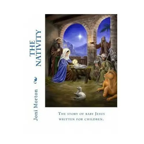 Createspace independent publishing platform The nativity: the story of baby jesus written for children