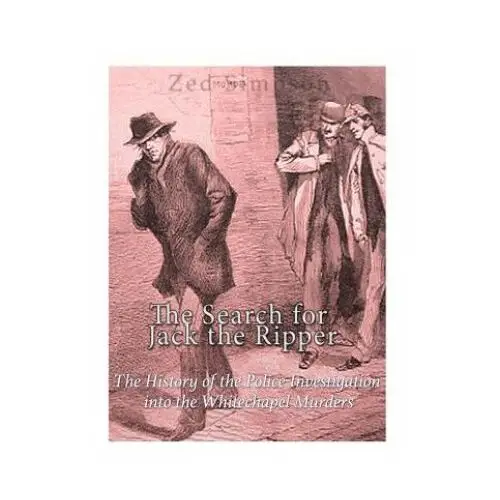 Createspace independent publishing platform The search for jack the ripper: the history of the police investigation into the whitechapel murders