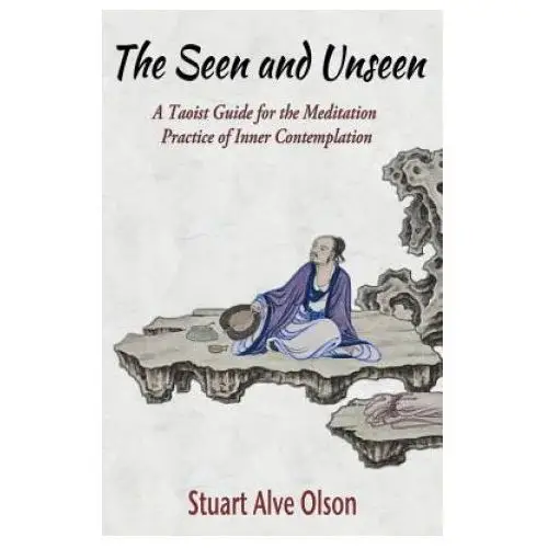 Createspace independent publishing platform The seen and unseen: a taoist guide for the meditation practice of inner contemplation