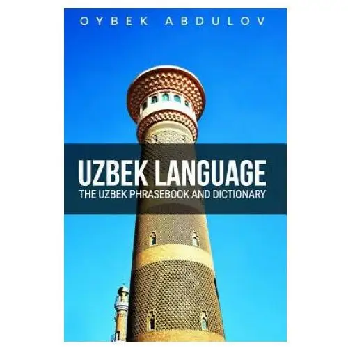 Createspace independent publishing platform Uzbek language: the uzbek phrasebook and dictionary