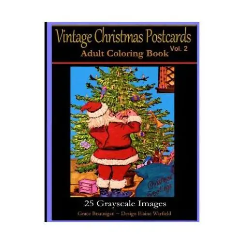Createspace independent publishing platform Vintage christmas postcards vol. 2 adult coloring book: 25 grayscale images: adult coloring book