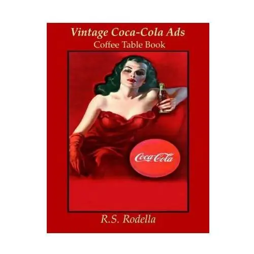 Createspace independent publishing platform Vintage coca-cola ads: coffee table book
