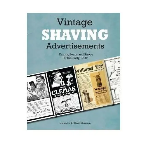 Createspace independent publishing platform Vintage shaving advertisements: razors, soaps and strops of the early 1900s
