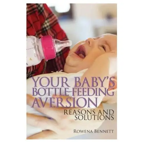 Createspace independent publishing platform Your baby's bottle-feeding aversion: reasons and solutions