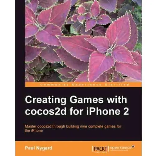 Creating Games with cocos2d for iPhone 2