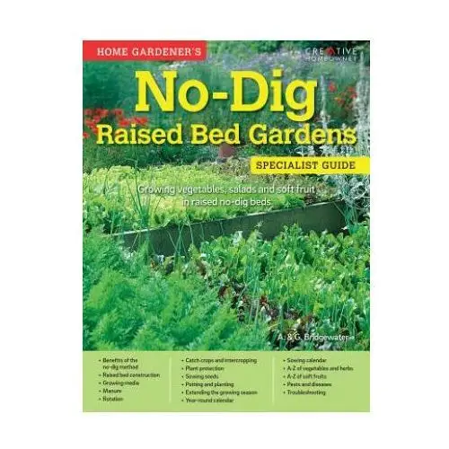 Home gardener's no-dig raised bed gardens Creative homeowner pr