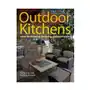 Outdoor Kitchens: Ideas for Planning, Designing, and Entertaining Sklep on-line