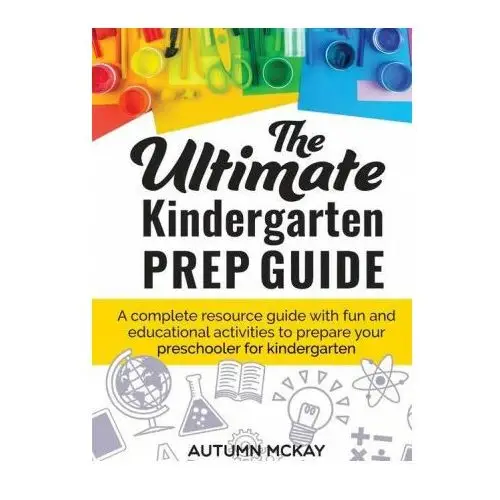 Creative ideas publishing Ultimate kindergarten prep guide