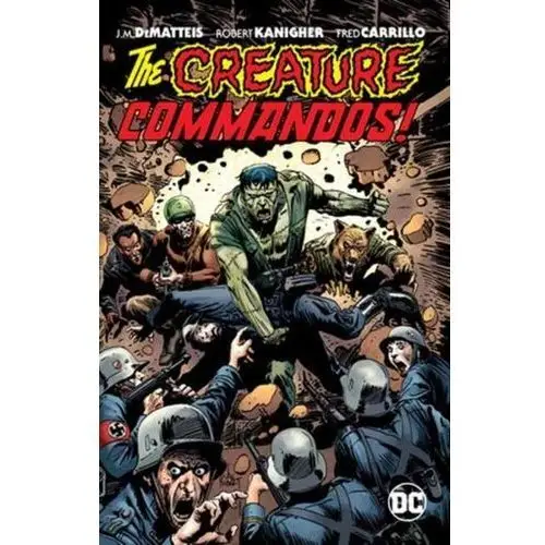Creature Commandos Aitken-Burt, Laura; Selth, Robert; Peal, Robert