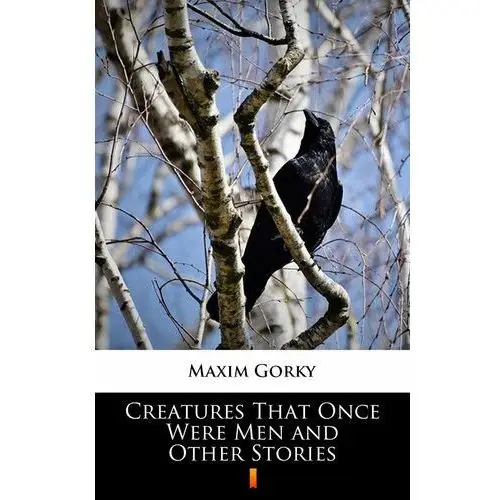 Creatures That Once Were Men and Other Stories