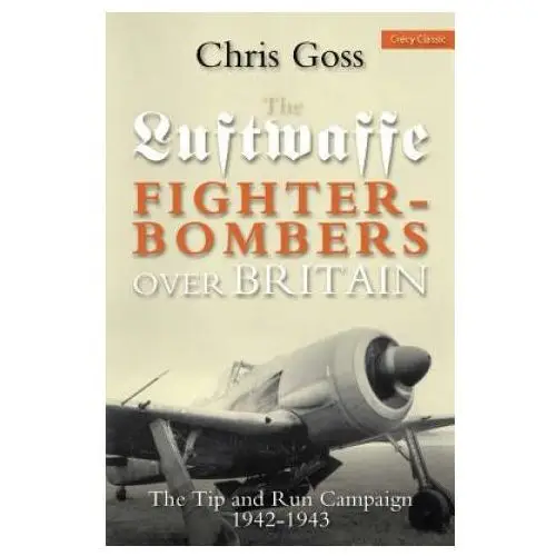 Luftwaffe fighter-bombers over britain Crecy publishing