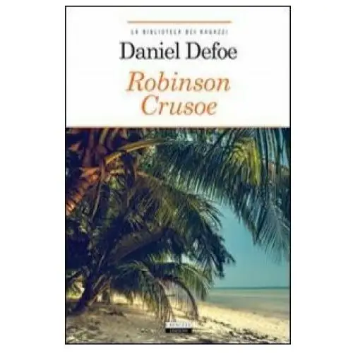 Robinson crusoe. ediz. integrale Crescere