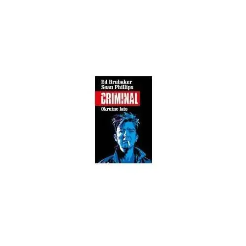 Criminal T.5 Okrutne lato Ed Brubaker