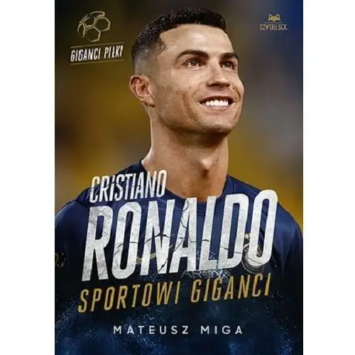 Cristiano Ronaldo. Giganci sportu