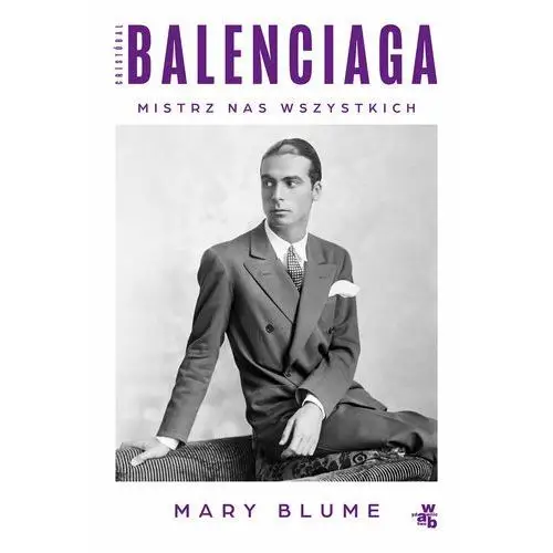 Cristóbal Balenciaga. Mistrz nas wszystkich