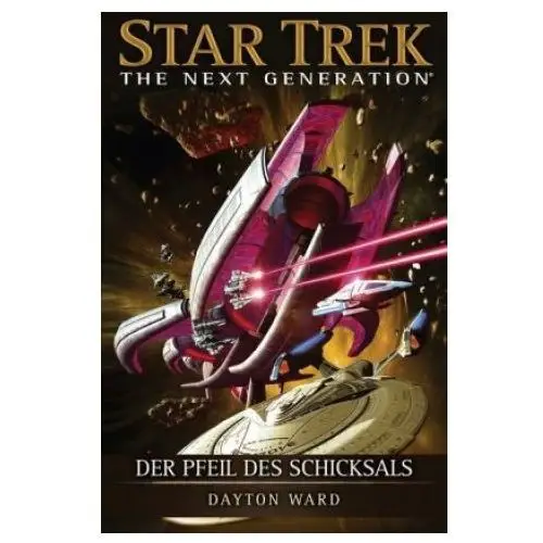 Star trek - the next generation. der pfeil des schicksals Cross cult