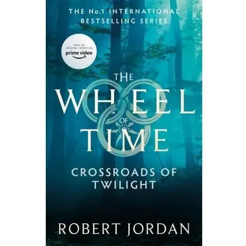 Crossroads Of Twilight: Book 10 of the Wheel of Time (soon to be a major TV series)