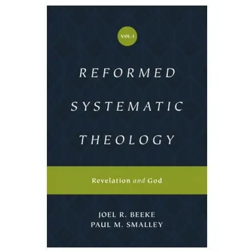 Reformed Systematic Theology, Volume 1