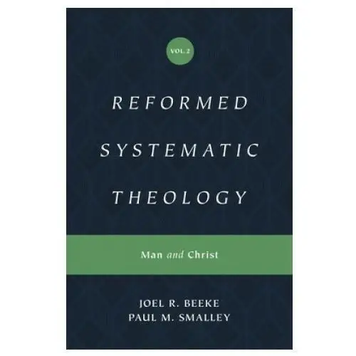 Reformed systematic theology, volume 2 Crossway books