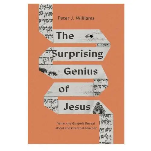 The surprising genius of jesus: what the gospels reveal about the greatest teacher Crossway books