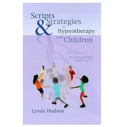 Crown house publishing Scripts & strategies in hypnotherapy with children