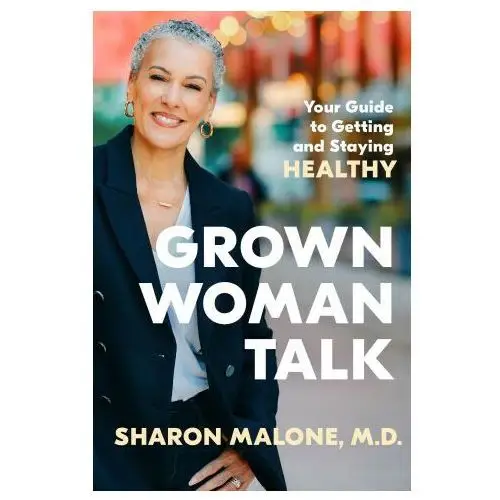 Crown pub inc Grown woman talk: your guide to getting and staying healthy