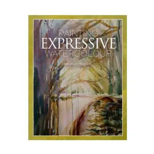 Painting expressive watercolour Crowood press