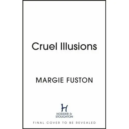 Cruel Illusions: the deliciously dark and addictive magical fantasy