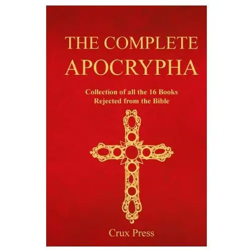 The complete apocrypha Crux press