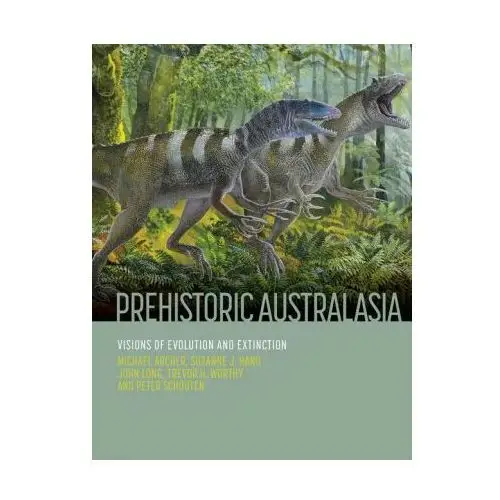 Prehistoric Australasia: Visions of Evolution and Extinction