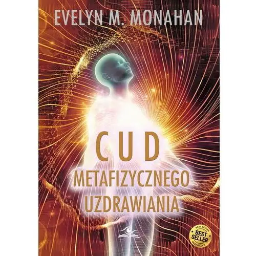 Cud metafizycznego uzdrawiania