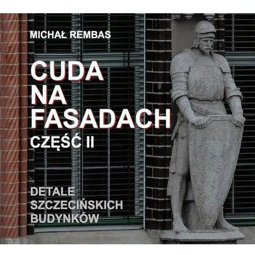 Cuda na fasadach cz.ii detale szczecińskich...,894KS (6651595)