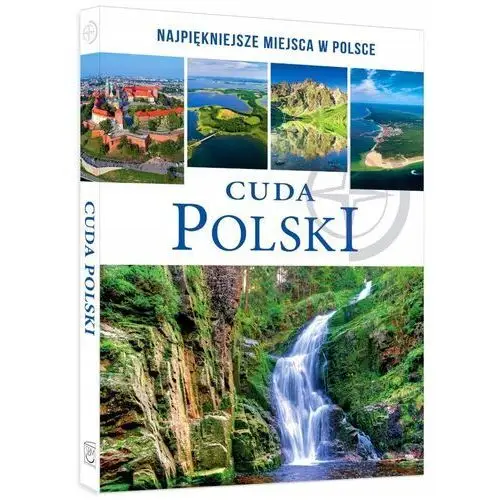 Cuda Polski Najpiękniejsze Miejsca W Polsce