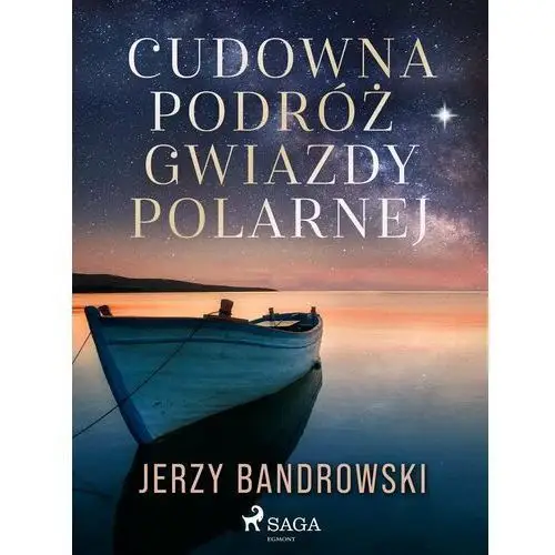 Cudowna podróż Gwiazdy Polarnej