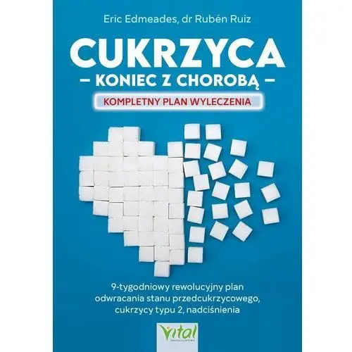 Cukrzyca. Koniec z chorobą. Kompletny plan wyleczenia - ebook MOBI