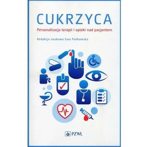 Cukrzyca. Personalizacja terapii i opieki nad pacjentem