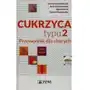 Cukrzyca typu 2. Przewodnik dla chorych Sklep on-line