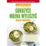 Cukrzycę można wyleczyć – książka kucharska. Przepisy na pyszne, zdrowe i niskowęglowodanowe dania, które kontrolują poziom insuliny oraz zapobiegają i odwracają cukrzycę typu 2 Sklep on-line