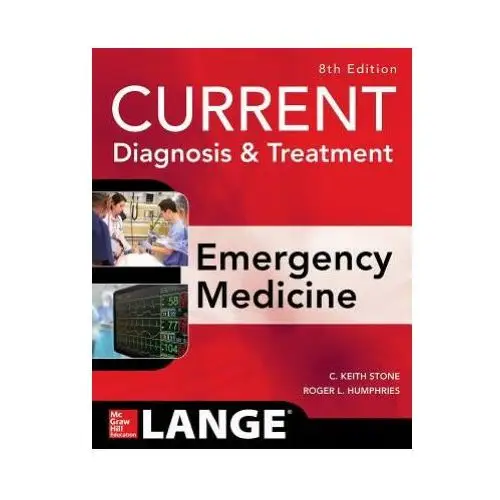 Current diagnosis and treatment emergency medicine, eighth edition Mcgraw-hill education - europe