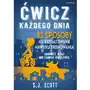 Ćwicz każdego dnia. 32 sposoby na kształtowanie nawyku trenowania (nawet jeśli nie lubisz ćwiczyć) Sklep on-line