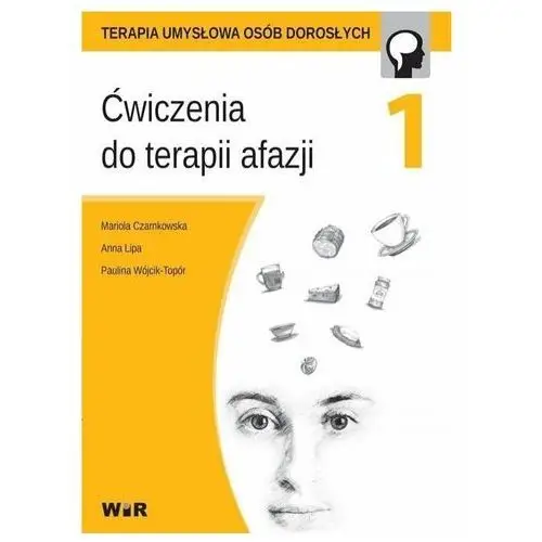 Ćwiczenia do terapii afazji. Część 1