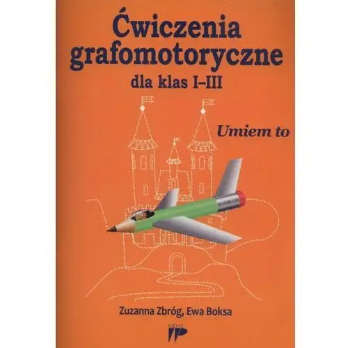 Ćwiczenia grafomotoryczne dla klas I-III Umiem to,996KS (8896164)