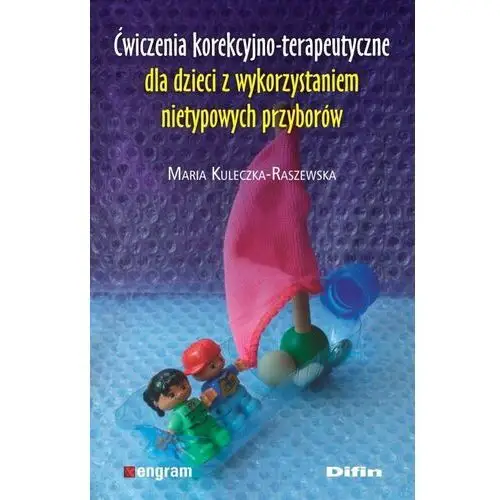 Ćwiczenia korekcyjno-terapeutyczne dla dzieci z wykorzystaniem nietypowych przyborów