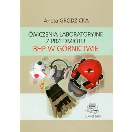 Ćwiczenia laboratoryjne z przedmiotu BHP w górnictwie