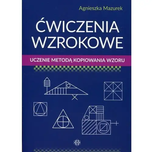 Ćwiczenia wzrokowe. Uczenie metodą kopiowania wzoru