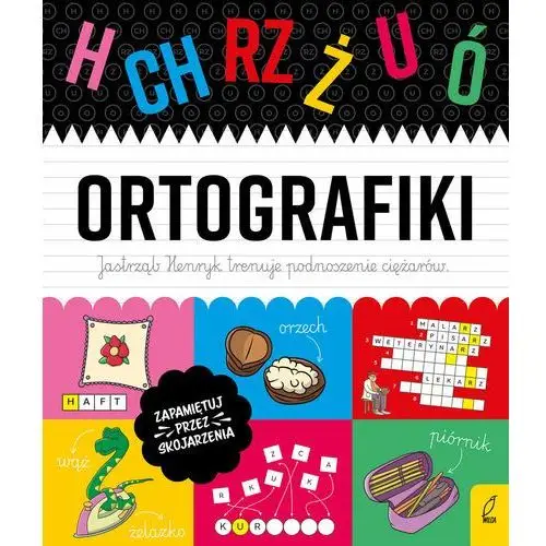 Ćwiczenia z Ó, U, Ż, RZ, H, CH. Ortografiki