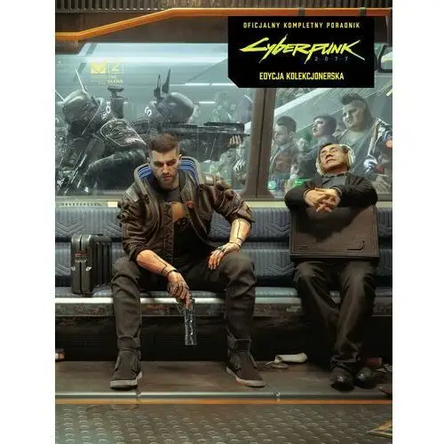 Cyberpunk 2077: oficjalny kompletny poradnik. Edycja kolekcjonerska