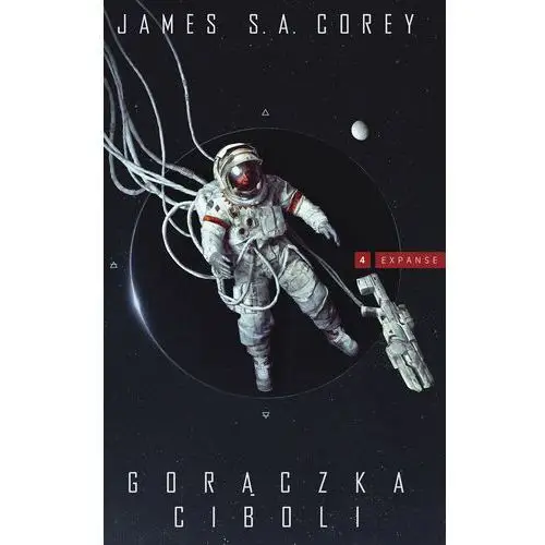 Cykl Expanse. Gorączka Ciboli. Cykl Expanse. Tom 4 - nowe wydanie (E-book)