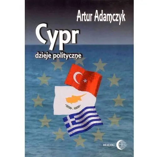 Cypr dzieje polityczne Wydawnictwo akademickie dialog